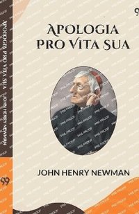 bokomslag Apologia Pro Vita Sua (Edition1)
