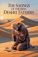 Saint Palladius - The Sayings of the Holy Desert Fathers, Häftad. Tillgänglighet: Lägg i varukorg