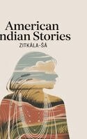 Zitkála-Sá - American Indian Stories, Inbunden