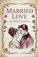 Marie Stopes - Married Love, Häftad. Tillgänglighet: Lägg i varukorg