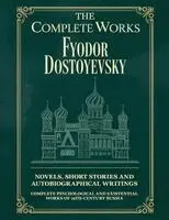 Fyodor Dostoyevsky - The Complete Works of Fyodor Dostoyevsky: Novels, Short Stories and Autobiographical Writings: Complete Psychological and Existential Works of 19th-Ce, Häftad. Tillgänglighet: Lägg i varukorg