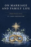 St John Chrysostom - On Marriage and Family Life (Popular Patristics Series), Häftad