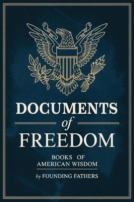 Documents of Freedom Boxed Set (Books of American Wisdom)
