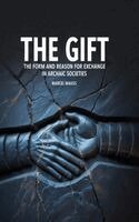 Marcel Mauss - The Gift: The Form and Reason for Exchange in Archaic Societies, Inbunden