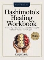 Kenji Kondo - Hashimoto's Healing Workbook, Inbunden