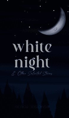 White Night & Other Selected Stories