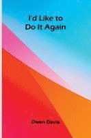 Owen Davis - I'D Like To Do It Again, Häftad