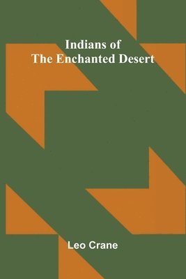 Leo Crane - Indians Of The Enchanted Desert, Häftad