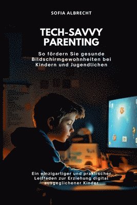 bokomslag Tech-Savvy Parenting
