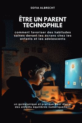 bokomslag Être un parent technophile