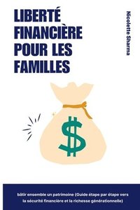 bokomslag Liberté financière pour les familles