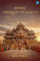 Ritu Verma - Bharat- Glimpses of the Legacy-II, Häftad