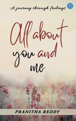 bokomslag All about you and me