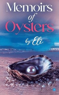 bokomslag Memoirs of Oysters