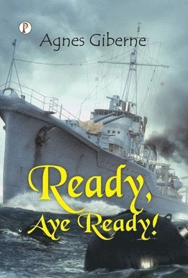 bokomslag Ready, Aye Ready!