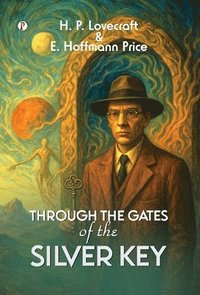 bokomslag Through the Gates of the Silver Key