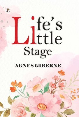 Life's little stage