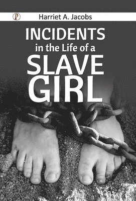 bokomslag Incidents in the Life of a Slave Girl
