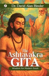 bokomslag Ashtavakra Gita : Wisdom for Modern Souls