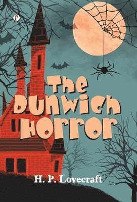 H P Lovecraft - Dunwich Horror, Inbunden