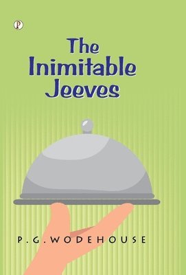 P G Wodehouse - Inimitable Jeeves, Inbunden