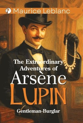 Extraordinary Adventures of Arsène Lupin Gentleman-Burglar