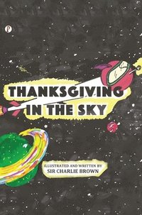 bokomslag Thanksgiving in the Sky