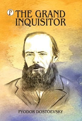 Fyodor Dostoevsky - Grand Inquisitor, Inbunden