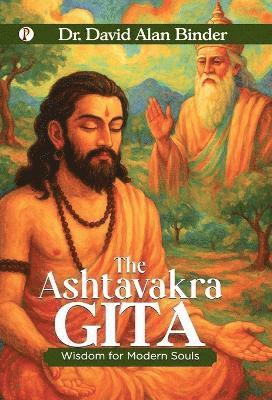 bokomslag Ashtavakra Gita : Wisdom for Modern Souls