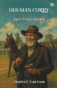 bokomslag Old Man Curry Race Track Stories