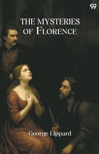 bokomslag The Mysteries Of Florence