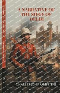 bokomslag Narrative Of The Siege Of Delhi (Edition1)