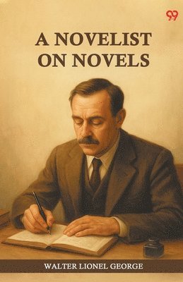 bokomslag A Novelist On Novels