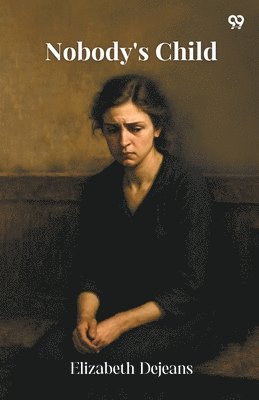 bokomslag Nobody's Child (Edition1)