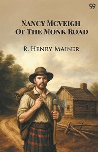bokomslag Nancy Mcveigh Of The Monk Road (Edition1)