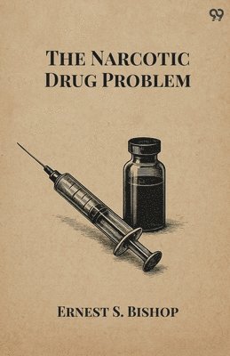 bokomslag Narcotic Drug Problem (Edition1)