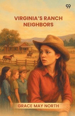 Grace May North - Virginia’s Ranch Neighbors (Edition1), Häftad
