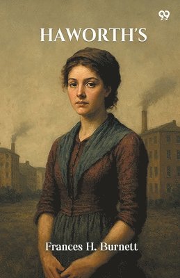 Frances H Burnett, Frances H. Burnett - Haworth's (Edition1), Häftad