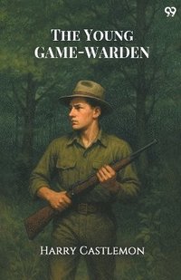 bokomslag Young Game-Warden (Edition1)