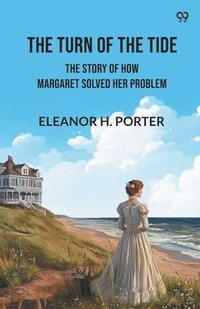 bokomslag Turn of the TideThe Story of How Margaret Solved Her Problem (Edition1)