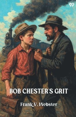 Bob Chester's GritOr From Ranch To Riches (Edition1)