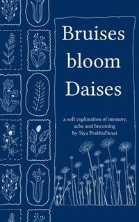 bokomslag Bruises bloom Daisies