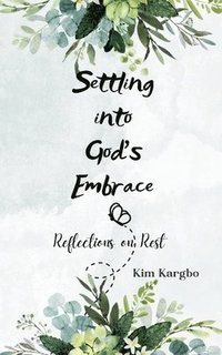 bokomslag Settling into God's Embrace