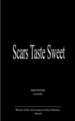 bokomslag Scars Taste Sweet