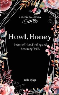 bokomslag Howl, Honey