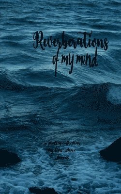 Christina James - Reverberations of My Mind, Häftad