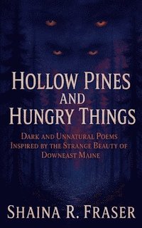 bokomslag Hollow Pines and Hungry Things