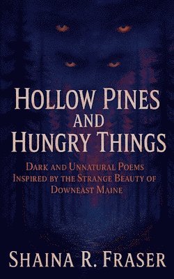 bokomslag Hollow Pines and Hungry Things