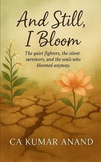 bokomslag And Still, I bloom