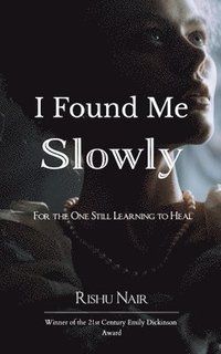 bokomslag I Found Me Slowly
